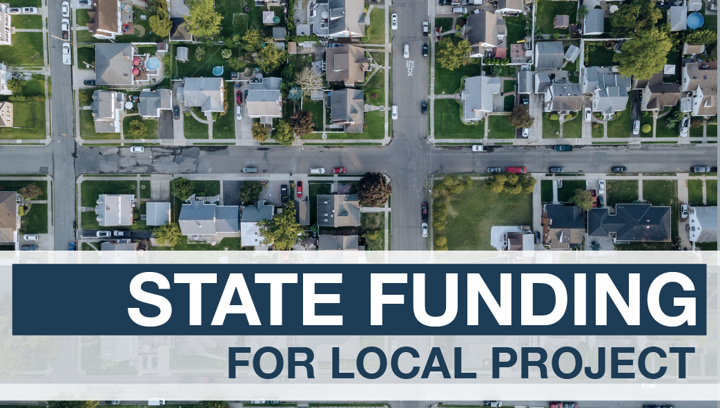 Aerial view of a suburban neighborhood with rows of hoses overlaid at the bottom with a&nbsp;banner that reads “State Funding for Local Projects”